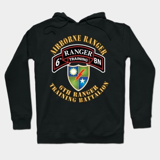 6th Ranger Training Battalion - Airborne Ranger X 300 Hoodie